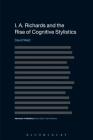 I. A. Richards and the Rise of Cognitive Stylistics (Advances in Stylistics) Cover Image