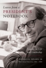 Leaves from a President's Notebook: Lessons on Life and Leadership By Thomas K. Hearn Cover Image