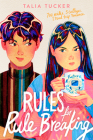 Rules for Rule Breaking By Talia Tucker Cover Image