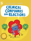 Chemical Compounds and Reactions By William D. Adams, Maxine Lee-MacKie (Illustrator) Cover Image