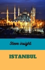 ISTANBUL (travel guide 2023/2024) By Steve Insight Cover Image