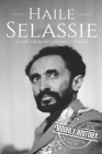 Haile Selassie: A Life from Beginning to End Cover Image