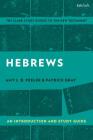 Hebrews: An Introduction and Study Guide (T&t Clark's Study Guides to the New Testament) By Amy L. B. Peeler, Patrick Gray Cover Image