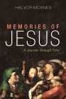 Memories of Jesus By Halvor Moxnes Cover Image