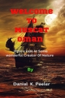 Welcome To Muscat Oman: Have a look At Some wonderful Creator Of Nature Cover Image