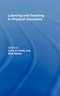 Learning and Teaching in Physical Education By Colin Hardy (Editor), Mick Mawer (Editor) Cover Image