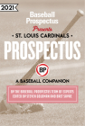 St. Louis Cardinals 2021: A Baseball Companion By Baseball Prospectus Cover Image