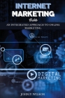 Internet Marketing Bible: An Integrated Approach to Online Marketing. Cover Image