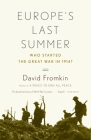 Europe's Last Summer: Who Started the Great War in 1914? By David Fromkin Cover Image