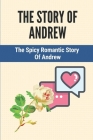 The Story Of Andrew: The Spicy Romantic Story Of Andrew: Working Undercover Cover Image