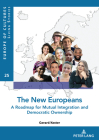 The New Europeans: A Roadmap for Mutual Integration and Democratic Ownership (Europe Des Cultures / Europe of Cultures #25) By Gerard Kester Cover Image