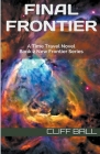 Final Frontier: A Time Travel Novel (New Frontier #2) By Cliff Ball Cover Image