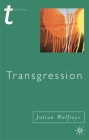 Transgression: Identity, Space, Time (Transitions #61) By Julian Wolfreys Cover Image