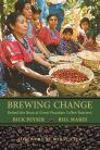 Brewing Change: Behind the Bean at Green Mountain Coffee Roasters By Rick Peyser, Bill Mares Cover Image