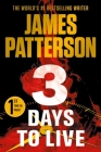3 Days to Live By James Patterson Cover Image