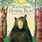 Welcome Home, Bear: A Book of Animal Habitats Cover Image