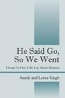 He Said Go, So We Went: Things No One Tells You About Missions By Amrik Singh, Lorna Singh (Joint Author) Cover Image