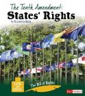 The Tenth Amendment: States' Rights (Cause and Effect: The Bill of Rights) By Elizabeth Raum Cover Image