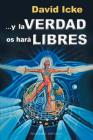 Y La Verdad OS Hara Libres By David Icke Cover Image