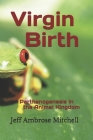 Virgin Birth: Parthenogenesis in the Animal Kingdom By Jeff Ambrose Mitchell Cover Image