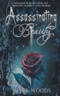 Assassinating Beauty: A Retelling of Beauty and the Beast Cover Image