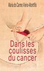 Dans les coulisses du cancer By Maria Do Carmo Vieira-Montfils Cover Image
