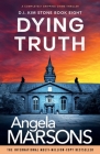 Dying Truth: A completely gripping crime thriller (Detective Kim Stone #8) Cover Image