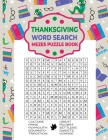 Thanksgiving Word Search Mezes Puzzle Book: Maze and Word Search Game for Kids, How to Draw, Large Print Puzzle Book For Everyone By Bana Publishing Store Cover Image