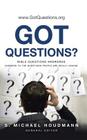 Got Questions?: Bible Questions Answered-Answers to the Questions People Are Really Asking By S. Michael Houdmann (Editor) Cover Image