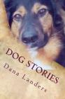 Dog Stories By Dana Landers Cover Image