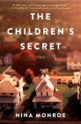 The Children's Secret: A Novel By Nina Monroe Cover Image