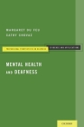 Mental Health and Deafness (Professional Perspectives on Deafness: Evidence and Applicat) By Margaret Du Feu Cover Image