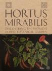 Hortus Mirabilis: Discovering the World's Oldest Botanical Garden By The University of Padova Cover Image