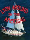 Lyon Around in the Americas By Robert Lyon, Judy Lyon Cover Image