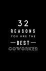32 Reasons You Are The Best Coworker: Fill In Prompted Memory Book Cover Image