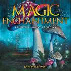 Magic and Enchantment Children's European Folktales By Baby Professor Cover Image