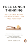 Free Lunch Thinking: How Economists Ruin the Economy By Tom Bergin Cover Image