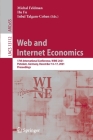 Web and Internet Economics: 17th International Conference, Wine 2021, Potsdam, Germany, December 14-17, 2021, Proceedings Cover Image