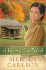 A Home at Trail's End: Volume 3 (Homeward on the Oregon Trail #3) Cover Image