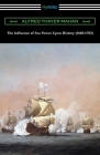 The Influence of Sea Power Upon History (1660-1783) By Alfred Thayer Mahan Cover Image