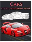 Cars Adult Coloring Book: Coloring Books for Adults, Classic Cars, Cars, and Motorcycle By Benmore Book Cover Image