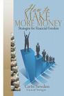 How to Make More Money: Strategies For Financial Freedom Cover Image