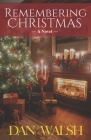 Remembering Christmas By Dan Walsh Cover Image