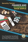 Finance and Economics Made Simple: Your Essential Handbook to Parameters, Formulas, and Their Consequences Cover Image