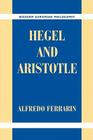 Hegel and Aristotle (Modern European Philosophy) Cover Image