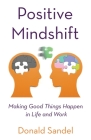 Positive Mindshift By Donald Sandel Cover Image