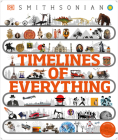 Timelines of Everything: From Woolly Mammoths to World Wars (DK Children's Timelines) By DK Cover Image