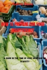 How to Prepare for Food Insufficiency: A Guide in the Time of food shortage or Scarcity By Kelvin Dove Cover Image