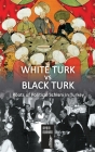 WHITE TURK vs BLACK TURK: Roots of Political Schism in Turkey Cover Image