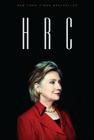 HRC: State Secrets and the Rebirth of Hillary Clinton By Jonathan Allen, Amie Parnes Cover Image